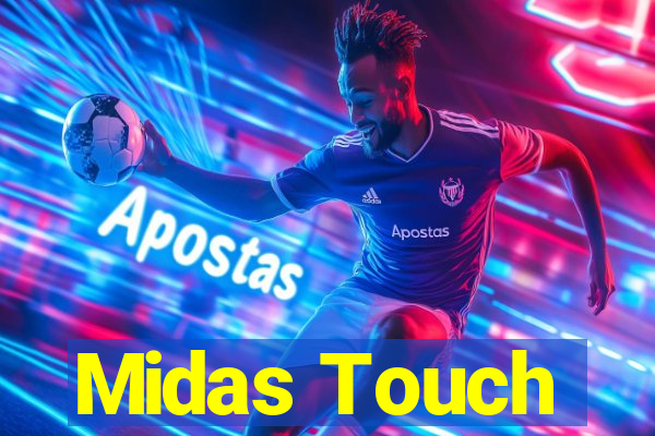 Midas Touch
